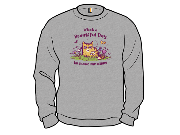 A Beautiful Day To Leave Me Alone