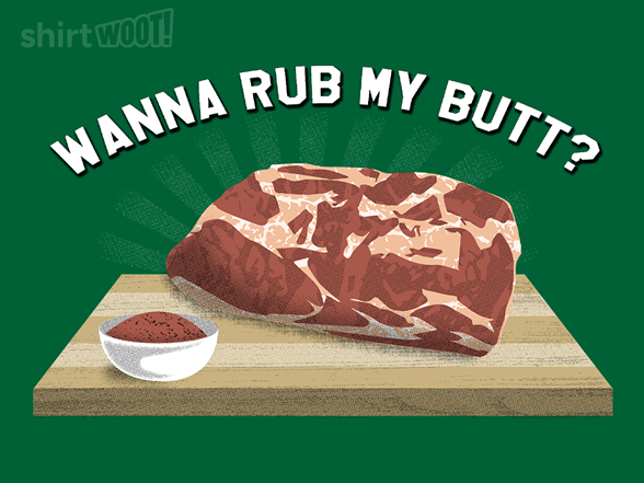 Wanna Rub My Butt