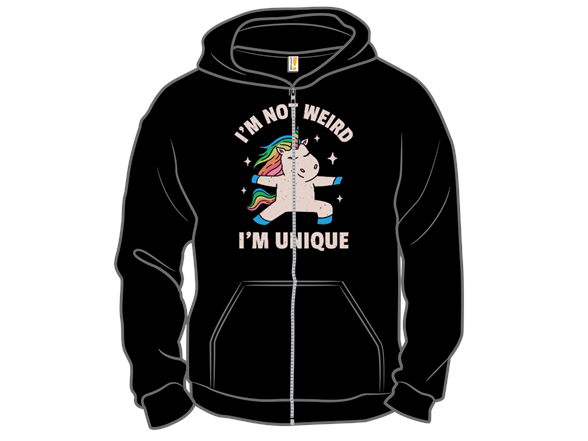 I'm Not Weird I'm Unique