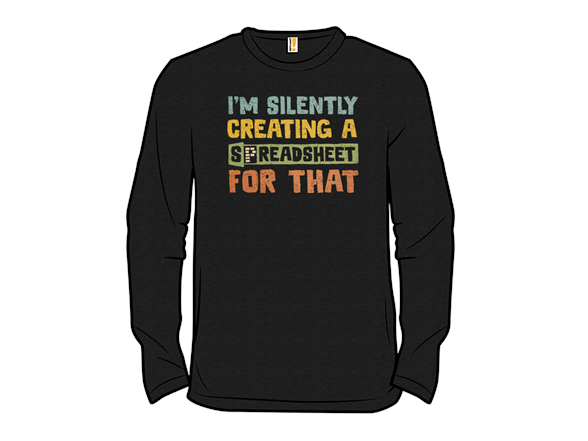 I'm Creating a Spreadsheet For That