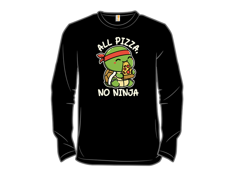 All Pizza No Ninja