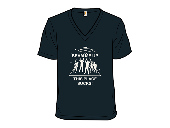 Beam Me Up, This Place Sucks