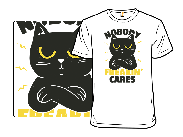 Nobody Freakin' Cares - Gallery 3