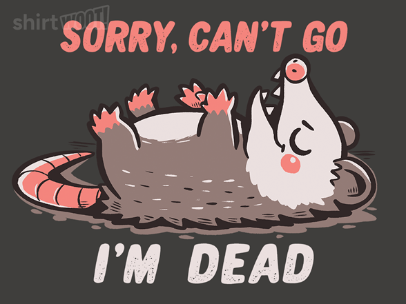 Playing Dead Cant Go