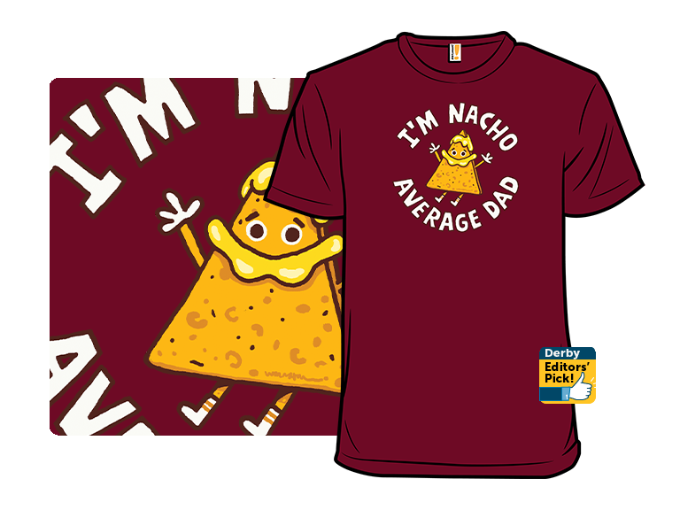 I'm Nacho Average Dad - Gallery 3