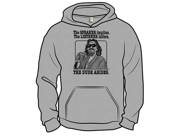 Speaker or Listener The Dude Abides
