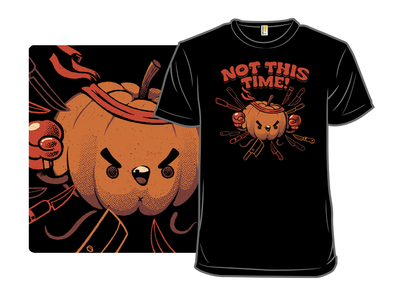 Not This Time Pumpkin