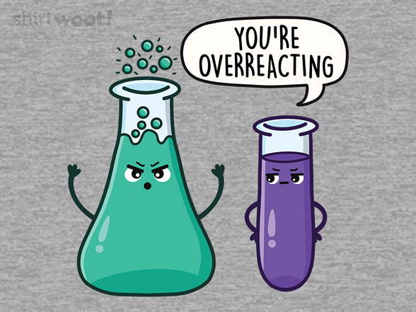 Overreacting