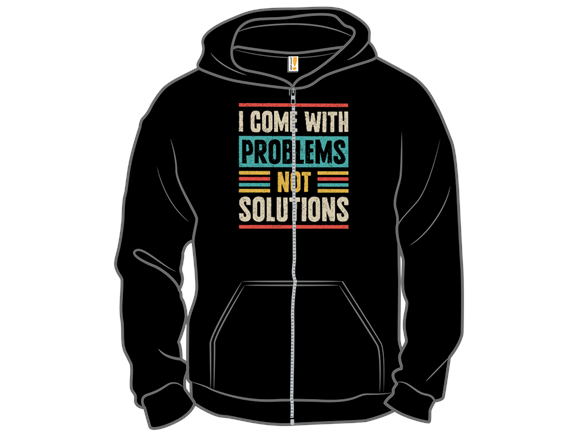 I Come With Problems