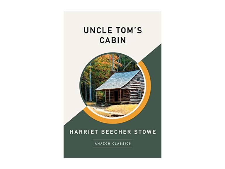 Amazon Publishing Uncle Tom's Cabin (AmazonClassics