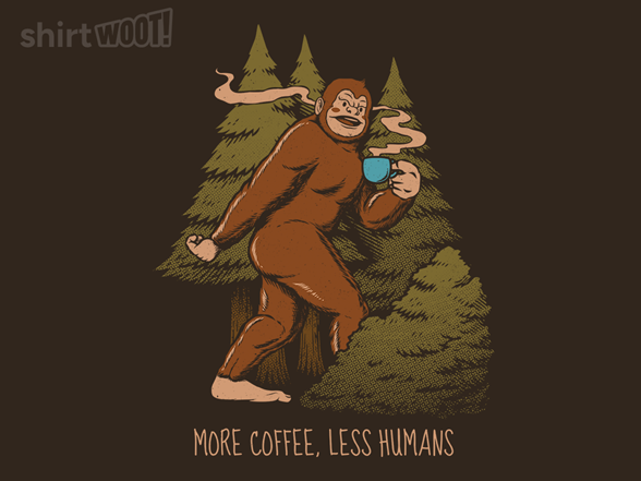 More Coffee Less Humans