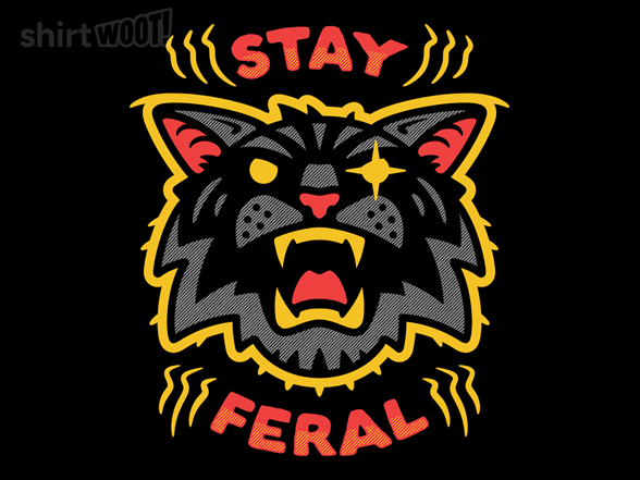 Stay Feral - Cat