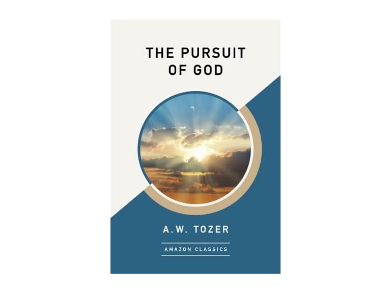 Amazon Publishing The Pursuit of God (AmazonClassics