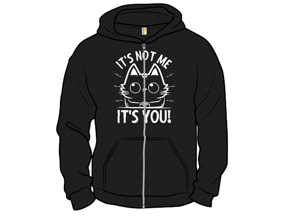 It's Not Me, It's You!