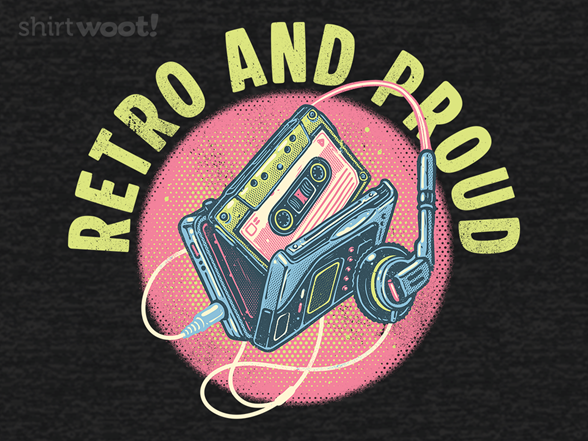 Retro and Proud