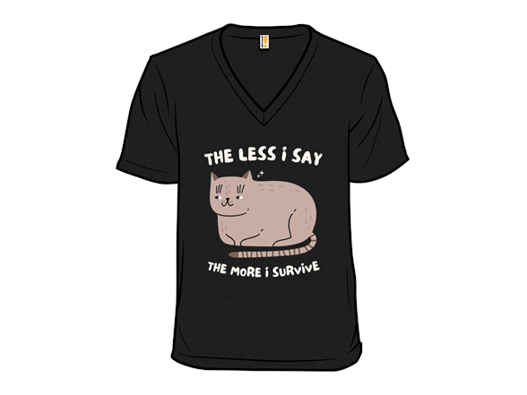 The Less I Say, The More I Survive