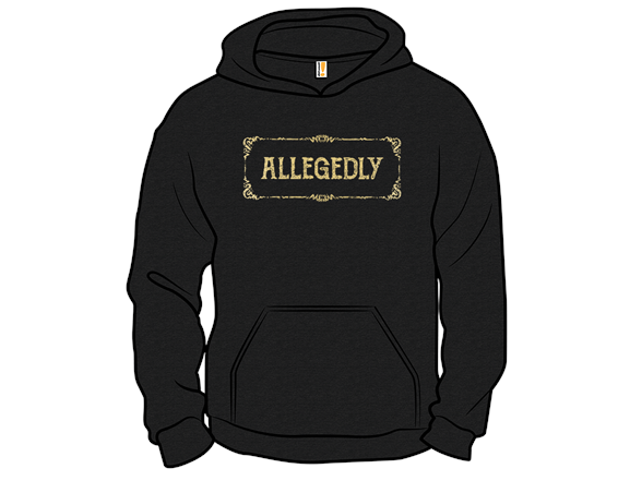 Allegedly