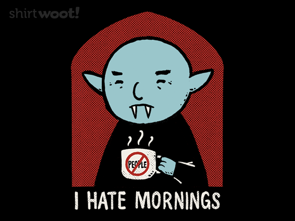 I Hate Mornings