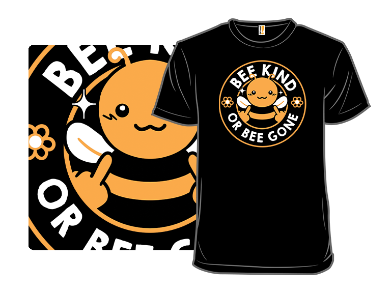 Bee Kind or Bee Gone - Gallery 3