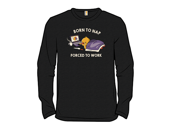 Born to Nap Forced To Work Funny Duck Remix