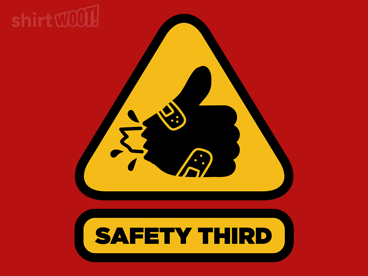 Safety Third Sign - Gallery 6