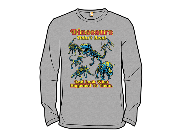Dinosaurs Didn't Read