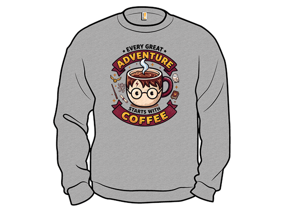 Every Great Adventure Starts With Coffee
