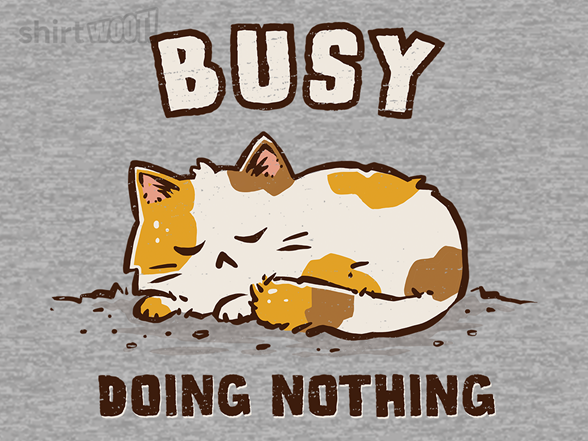 Busy Doing Nothing Next Year