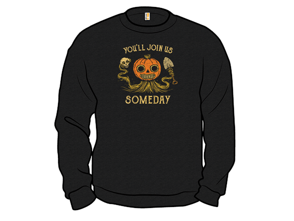 You'll Join Us Someday