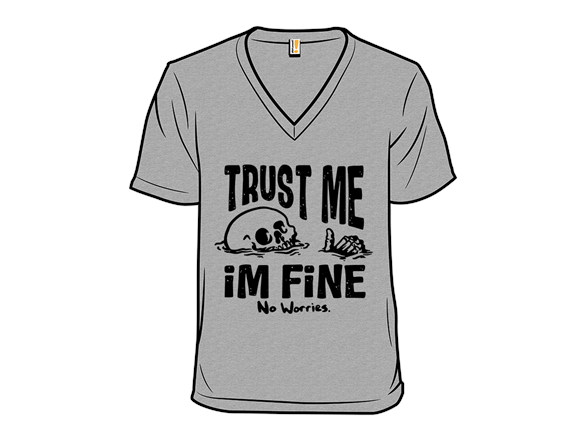 Trust Me, I'm Fine