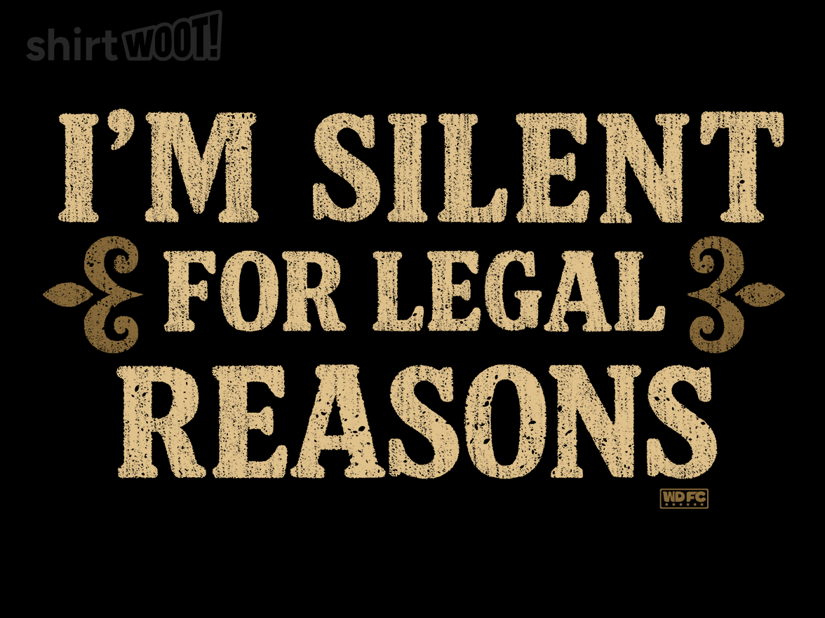 I'm Silent For Legal Reasons - Gallery 9