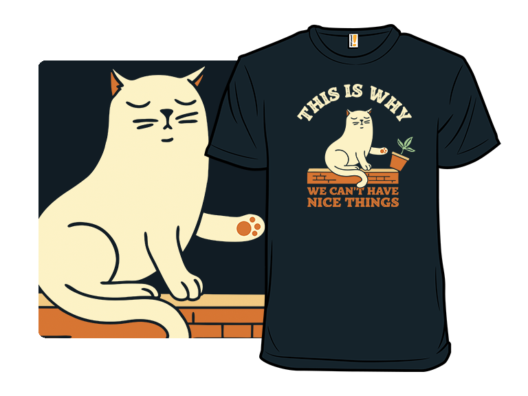 We Cant Have Nice Things