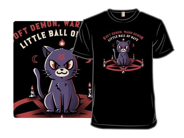 Soft Demon, Warm Demon, Little Ball of Hate Cat