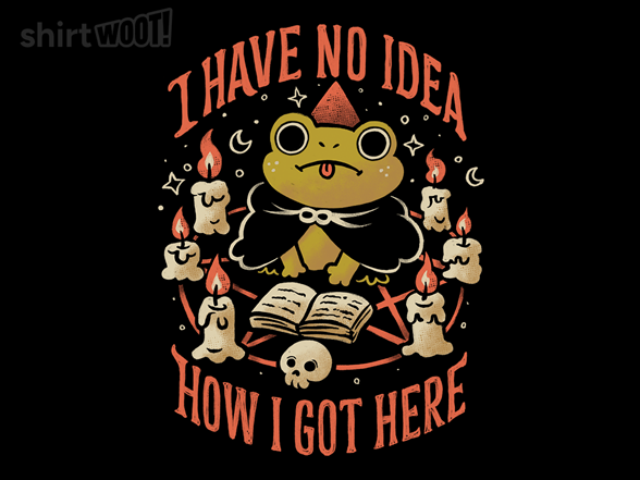 No Idea How I Got Here