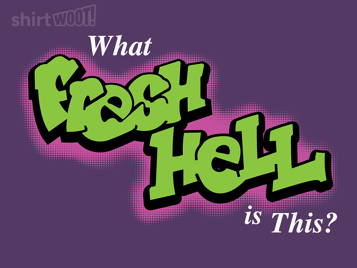 What Fresh Hell is This? - Gallery 6