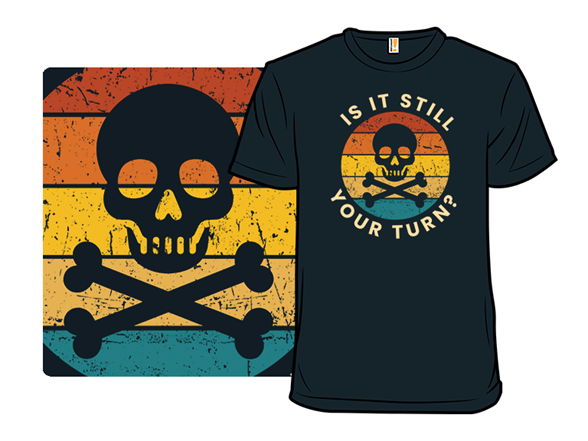 Is It Still Your Turn?