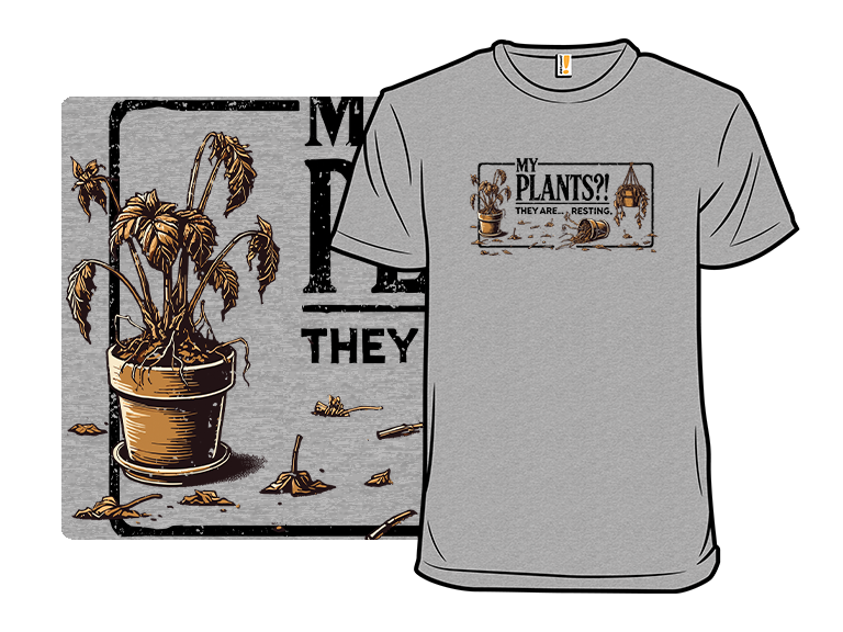 My PLANTS, They Are Resting