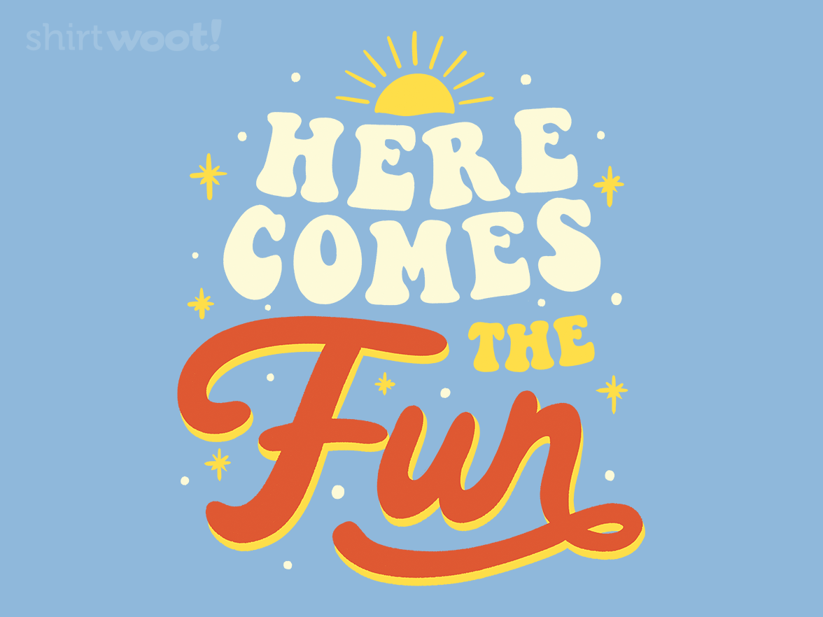 Here Comes The Fun - Gallery 5