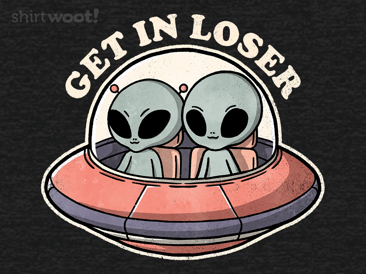 Get in Loser Aliens - Gallery 4