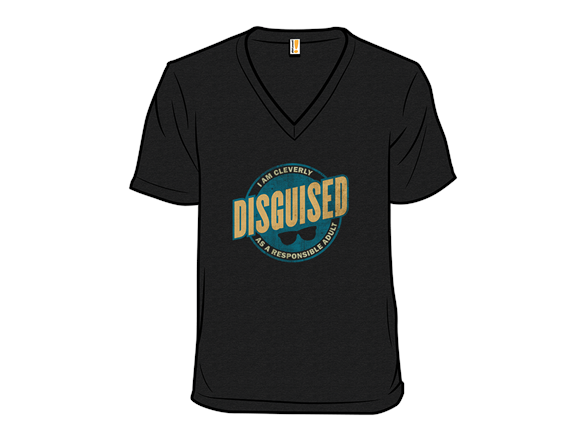 Cleverly Disguised As A Responsible Adult