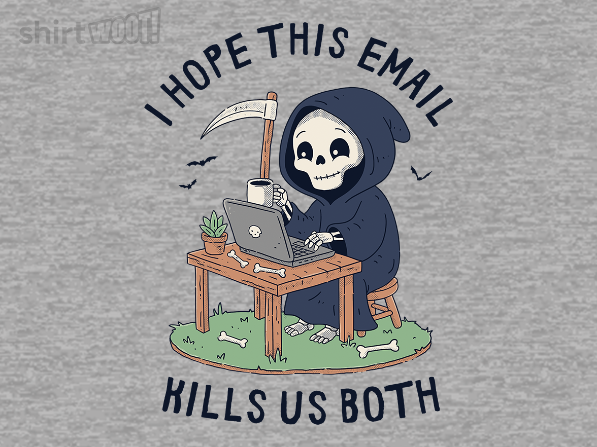 I Hope This Email Kills Us Both - Gallery 4