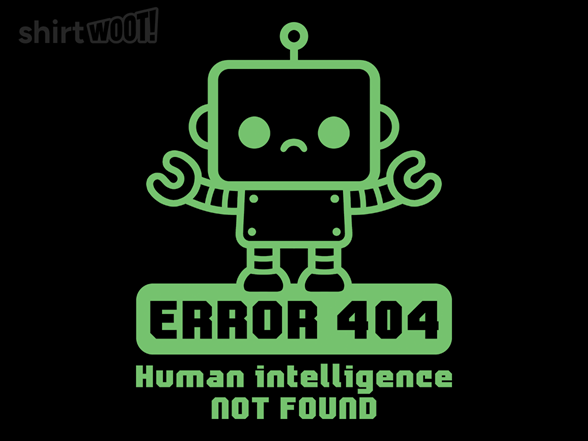 Human Intelligence Not Found - Gallery 2
