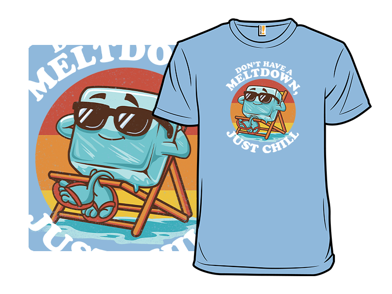 Dont Have a Meltdown