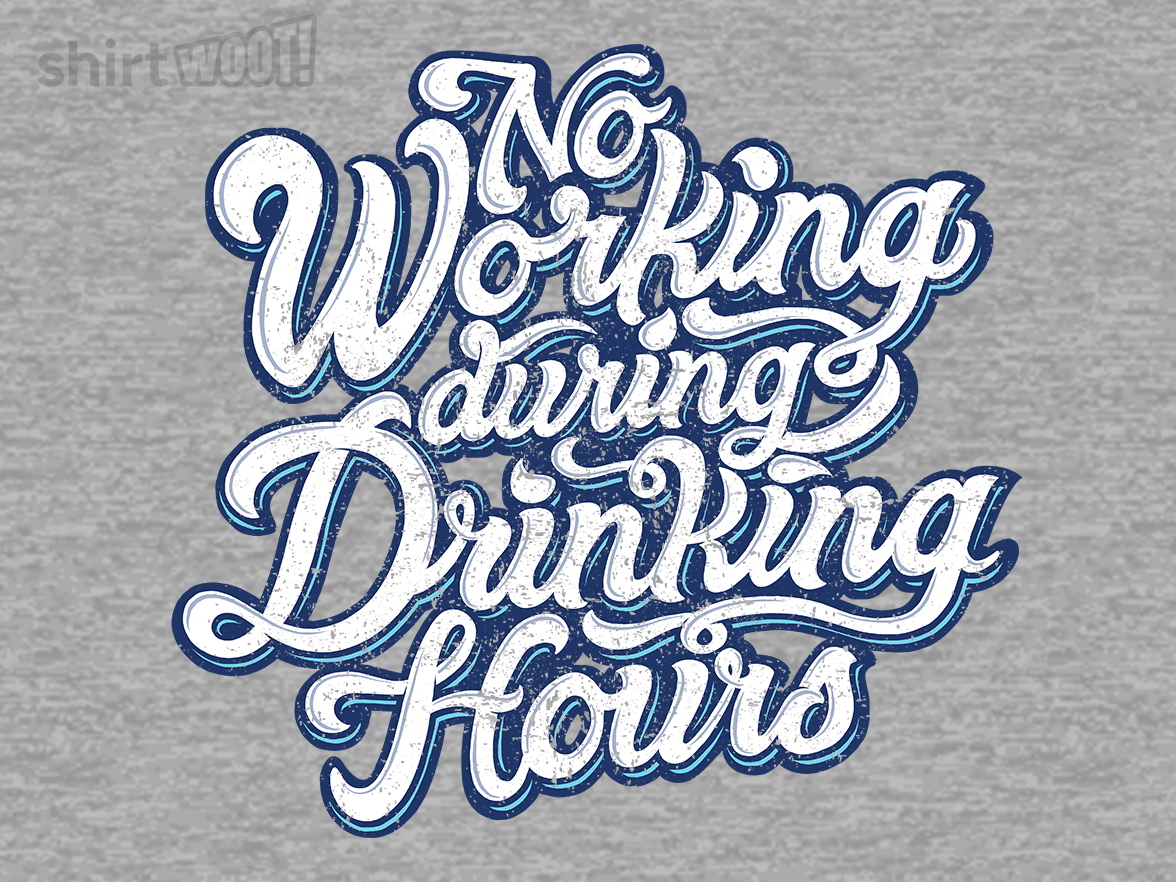 Secret Saturday Shirt: "No Working" - Gallery 9