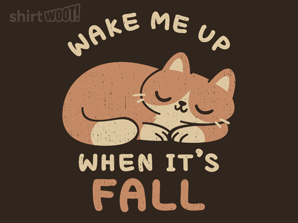Wake Me Up When It's Fall