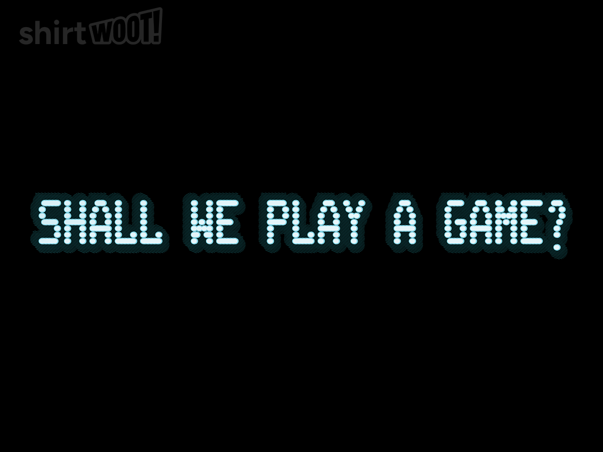 Shall We Play A Game? - Gallery 9