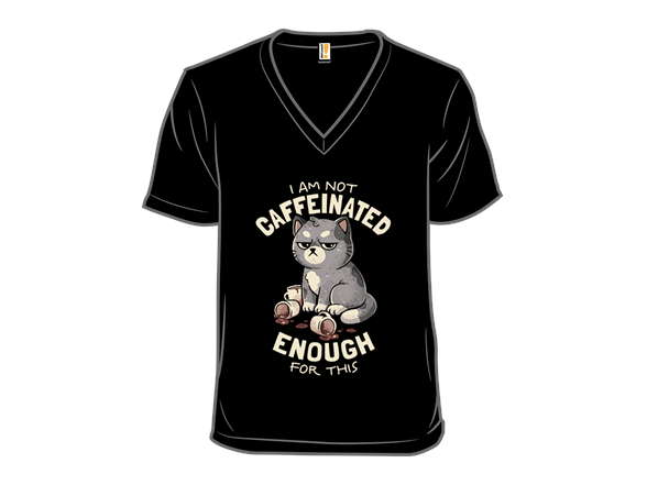 Not Caffeinated Enough