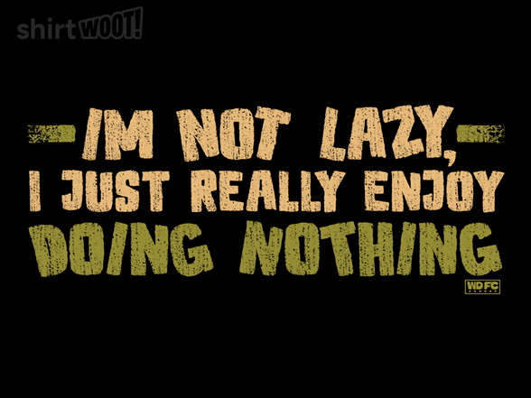 I Really Enjoy Doing Nothing - Gallery 2