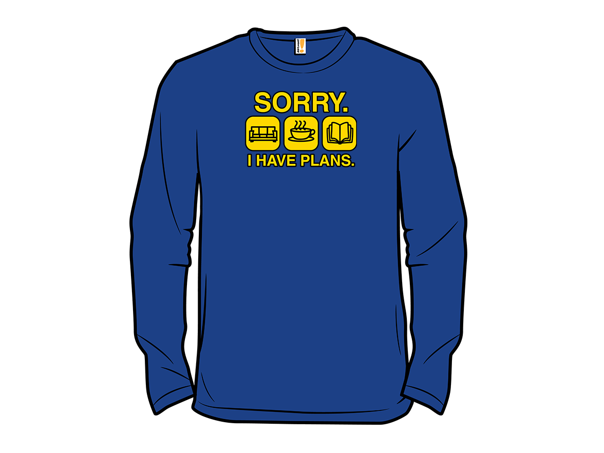 Sorry I Have Plans - Gallery 11