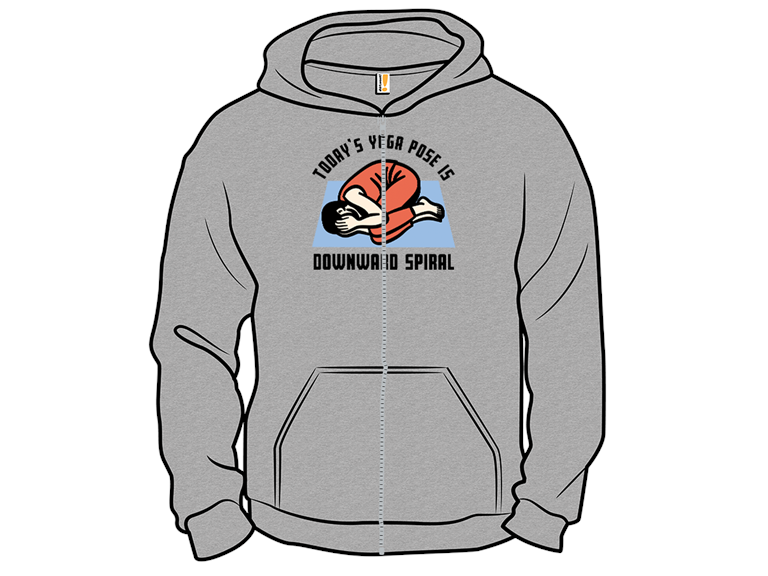 Todays Yoga Pose Is Downward Spiral